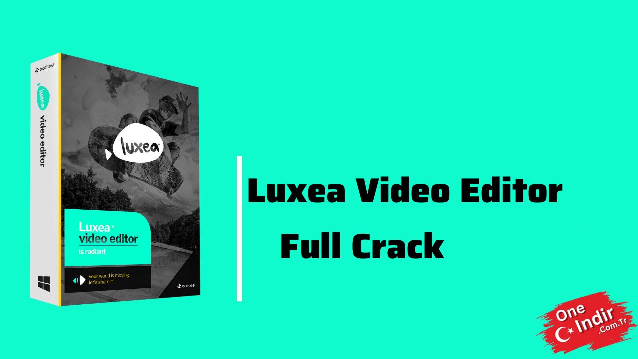 Luxea Video Editor Crack