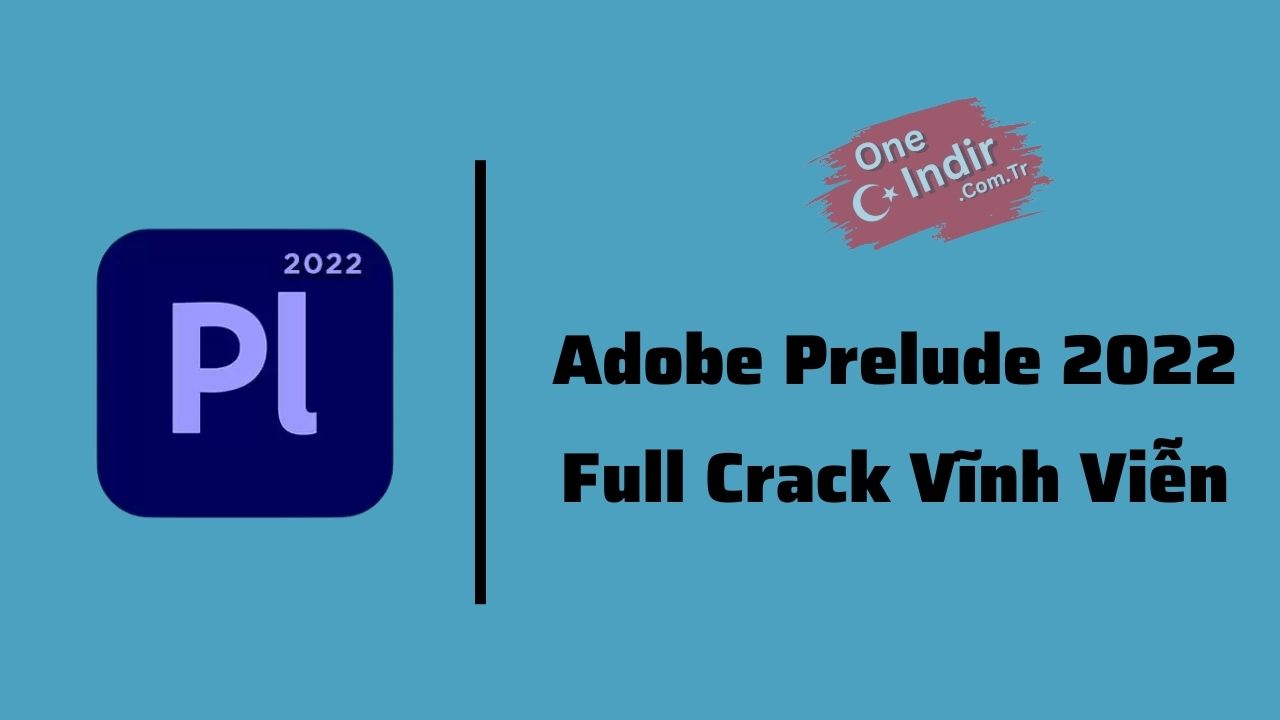 Adobe Prelude 2022 Full Indir