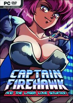 Captain Firehawk and the Laser Love Situation Build 23383493