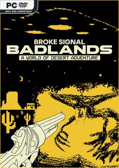 Broke Signal Badlands A World of Desert Adventure Build 20545434