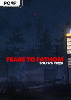 Fears to Fathom Scratch Creek Build 23905040